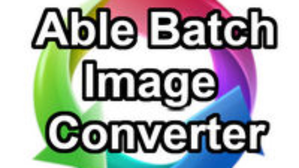 what is able batch converter